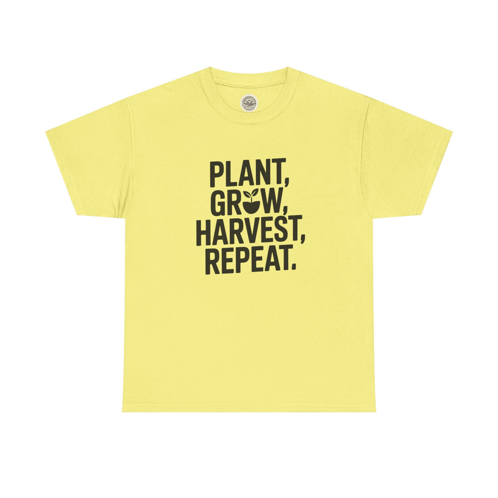 Gardening Tee — "Plant, Grow, Harvest, Repeat."