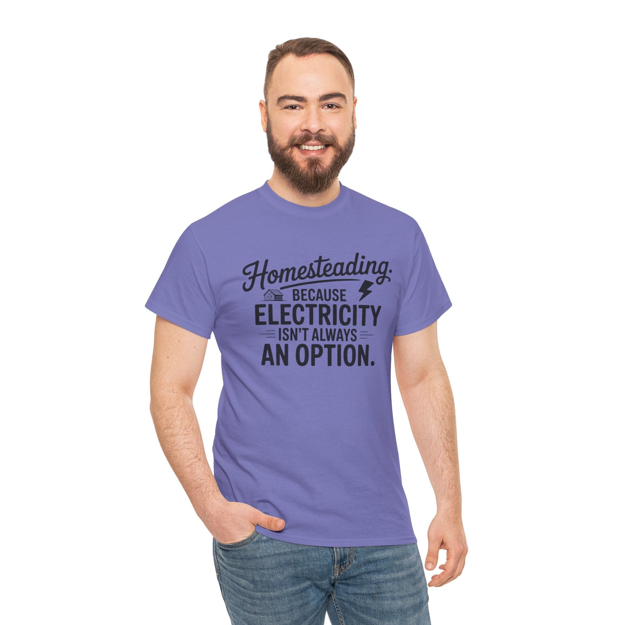Homesteading Tee — "Because Electricity Isn't Always an Option" Cotton T-Shirt