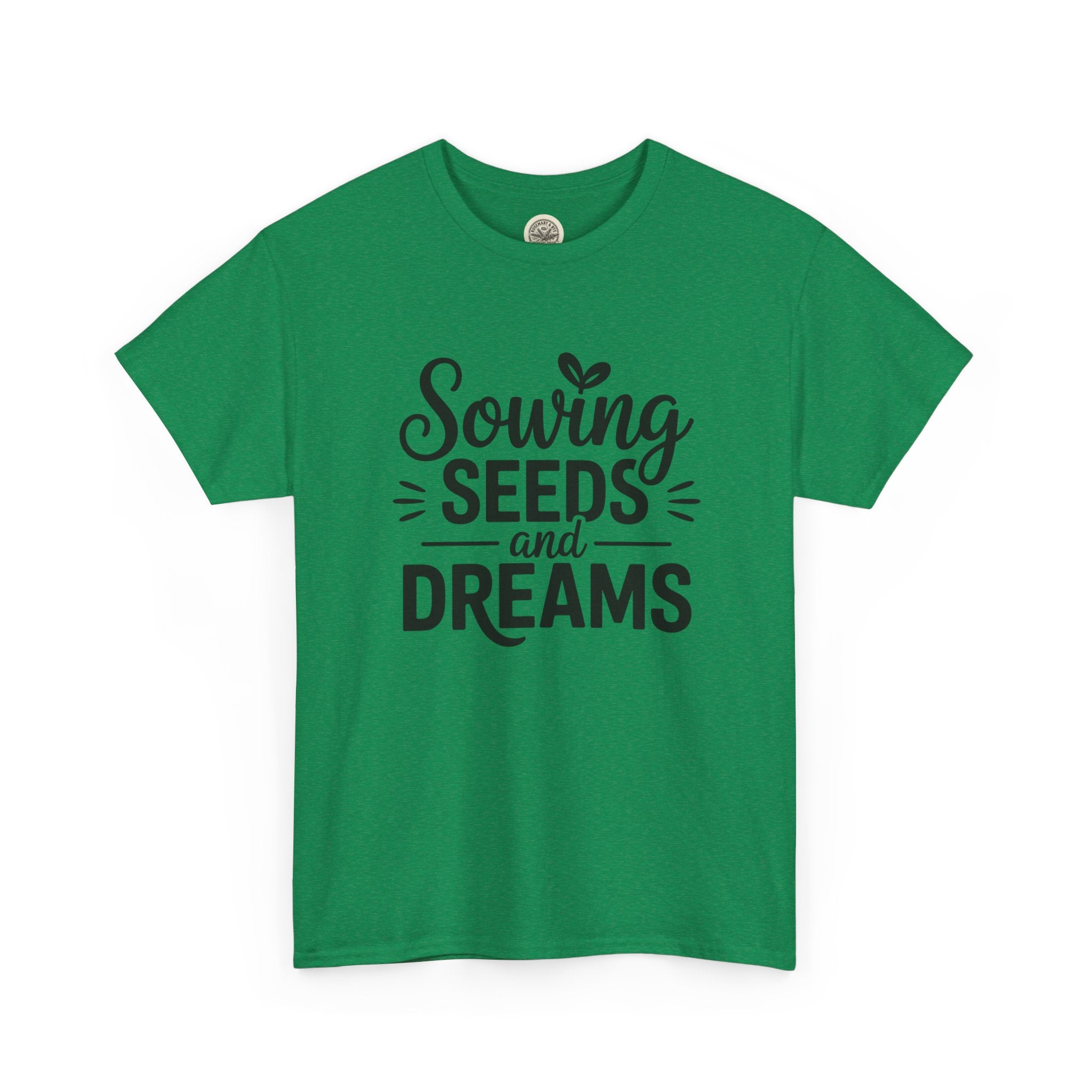 Sowing Seeds and Dreams Tee — Inspirational Gardening Quote T-Shirt
