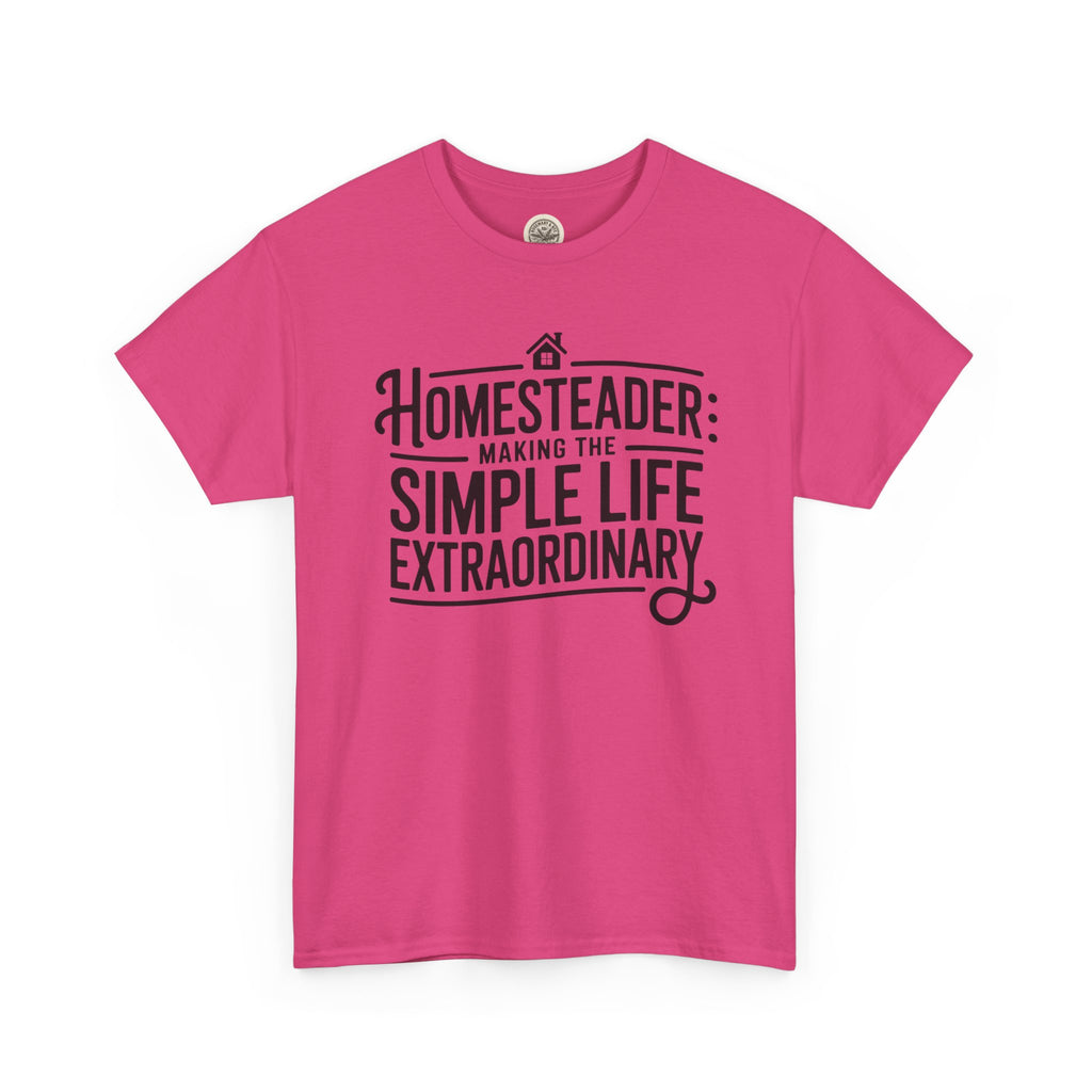 Homesteader T‑Shirt — "Making the Simple Life Extraordinary" Rustic Farmhouse Tee