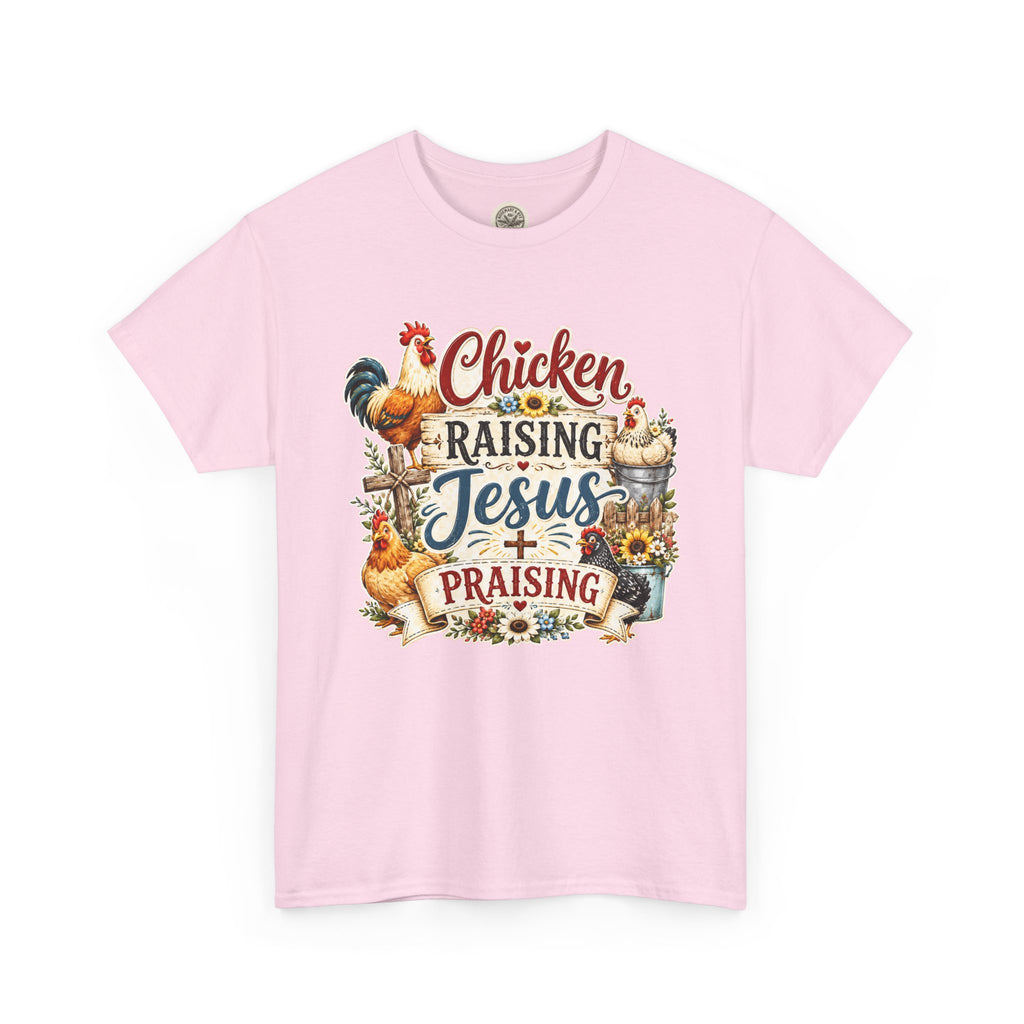 Chicken Raising Jesus Praising T-Shirt — Farm Faith Graphic Tee