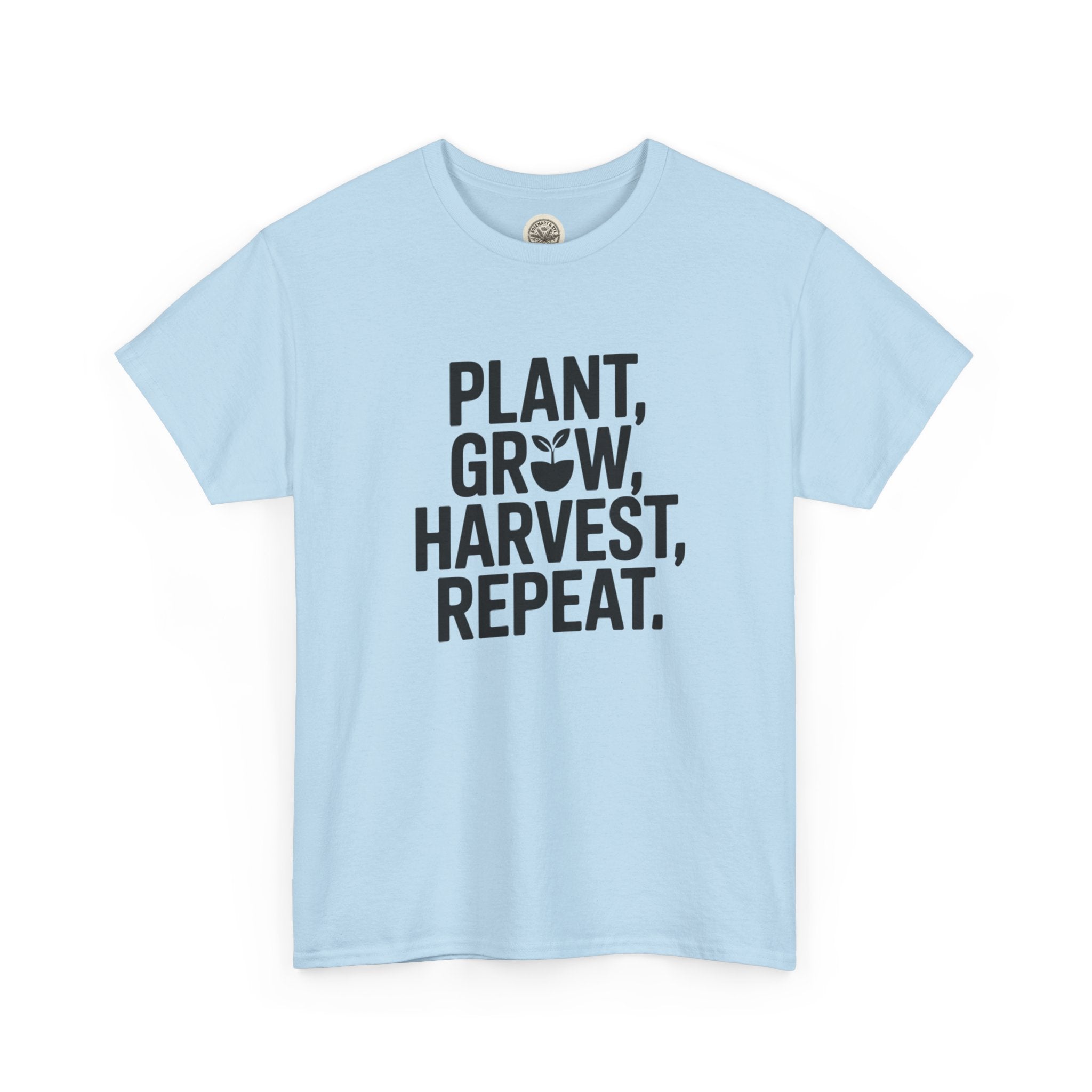 Gardening Tee — "Plant, Grow, Harvest, Repeat."