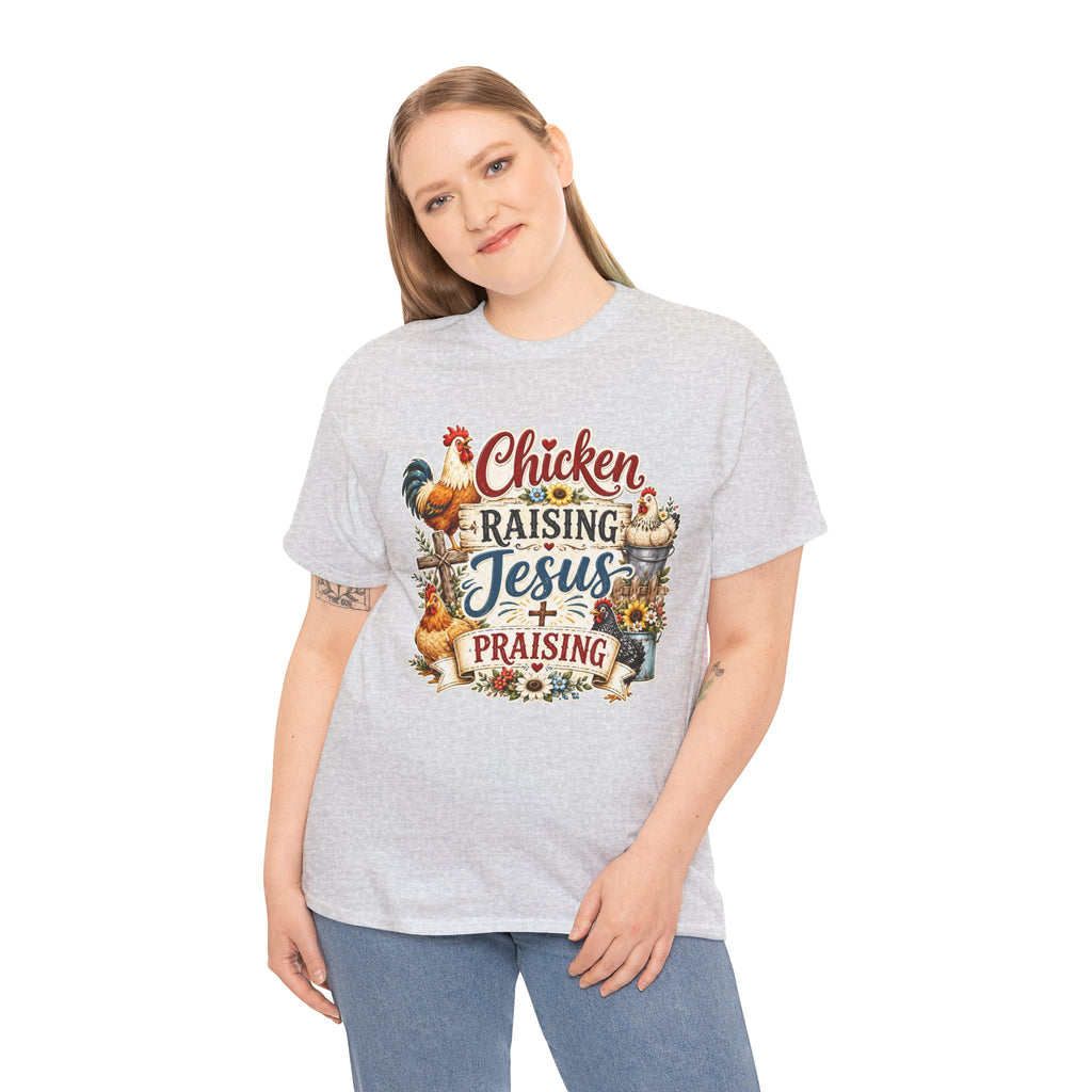 Chicken Raising Jesus Praising T-Shirt — Farm Faith Graphic Tee