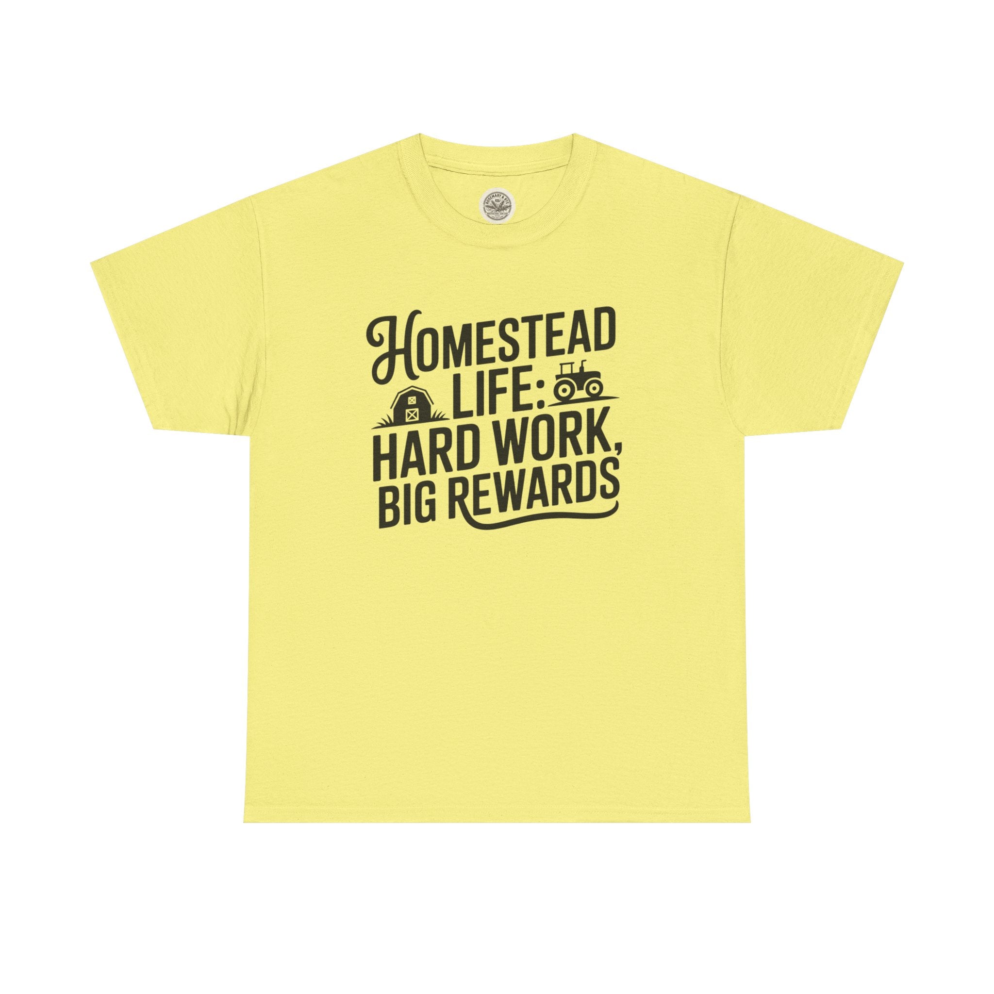 Homestead Life T-Shirt — “Homestead Life: Hard Work, Big Rewards” Farm Tee