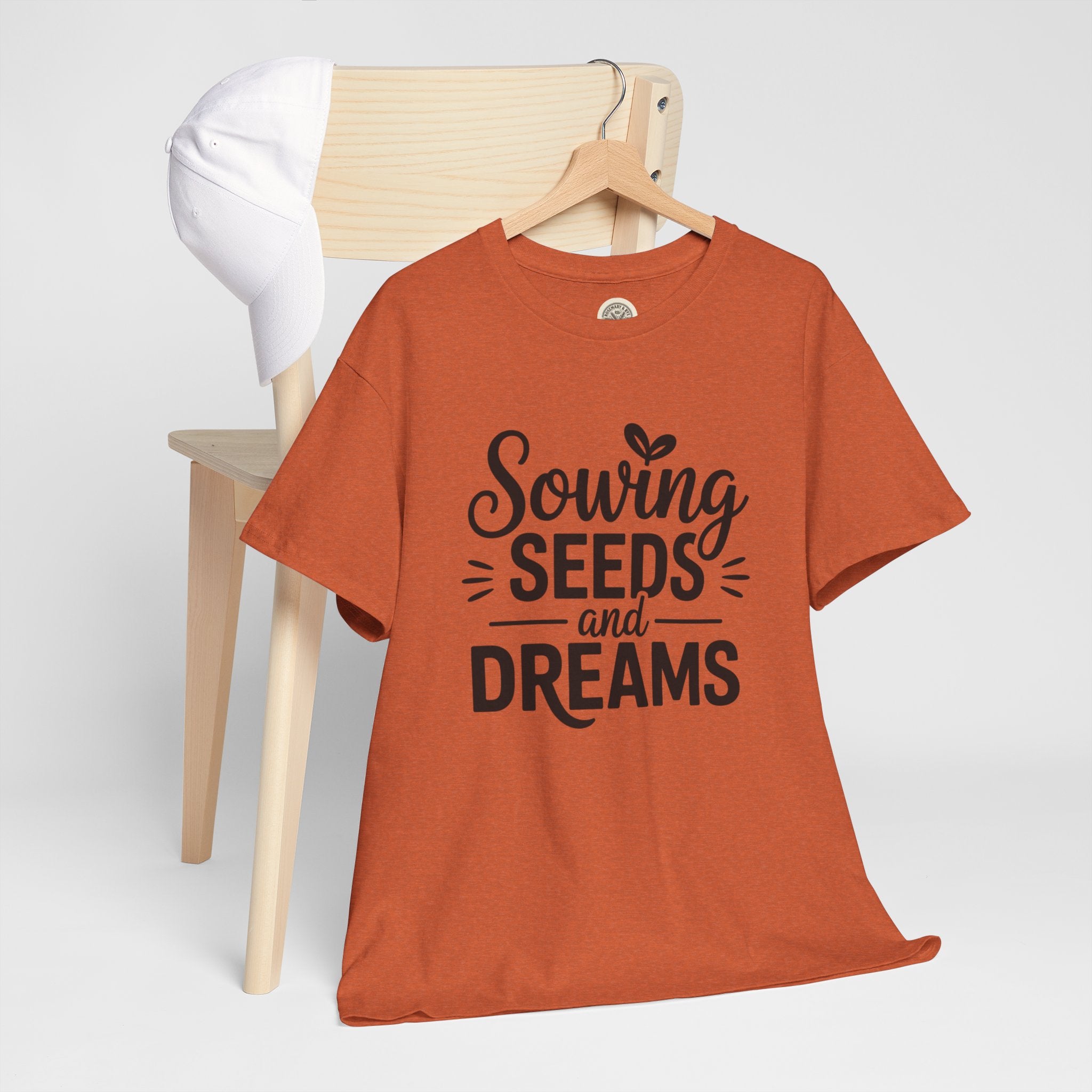 Sowing Seeds and Dreams Tee — Inspirational Gardening Quote T-Shirt
