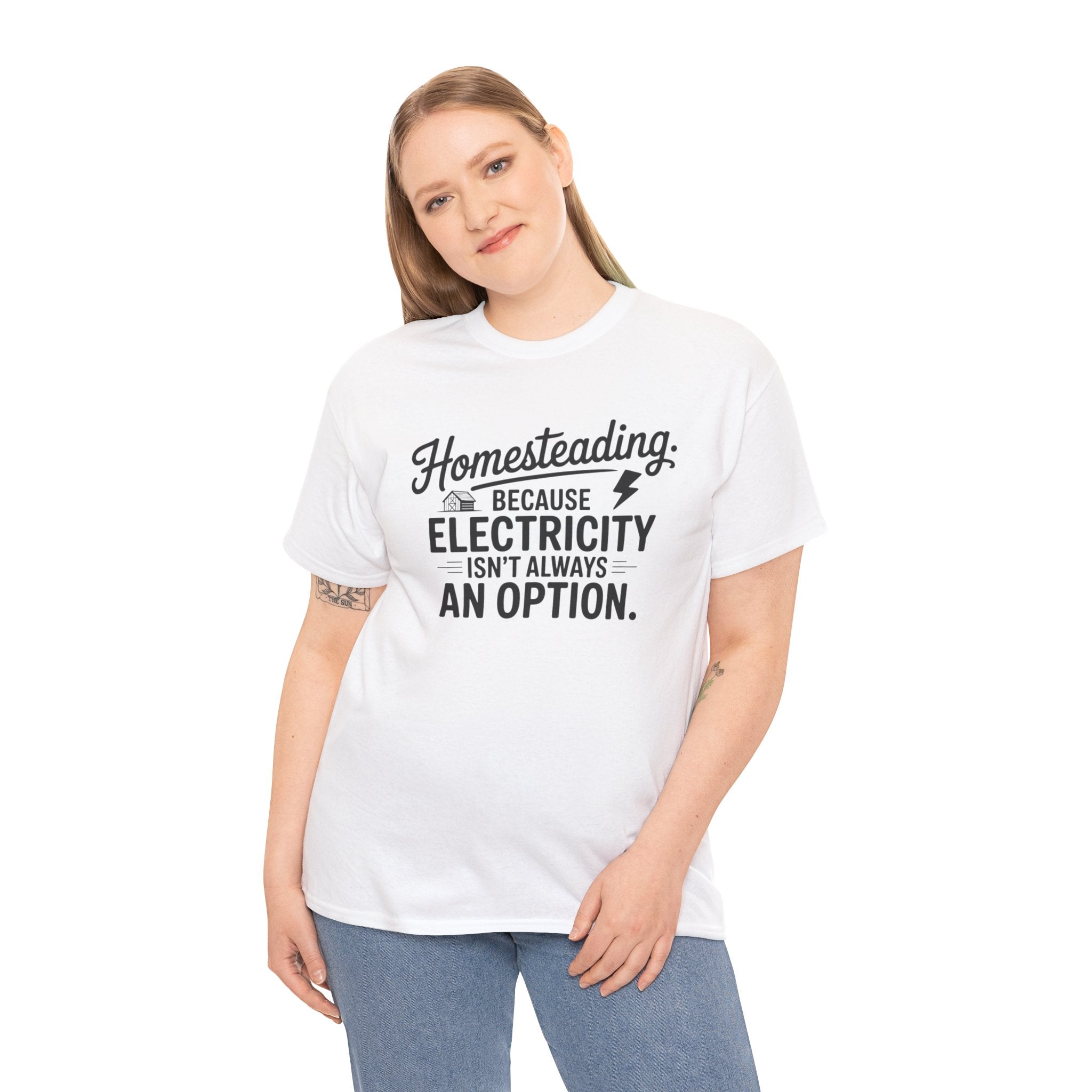 Homesteading Tee — "Because Electricity Isn't Always an Option" Cotton T-Shirt