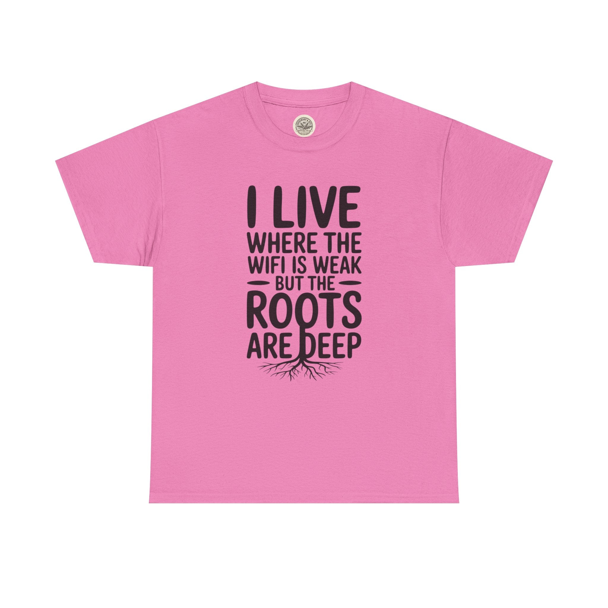 Rural Roots Tee — "I live where the WiFi is weak but the roots are deep" Cotton Shirt