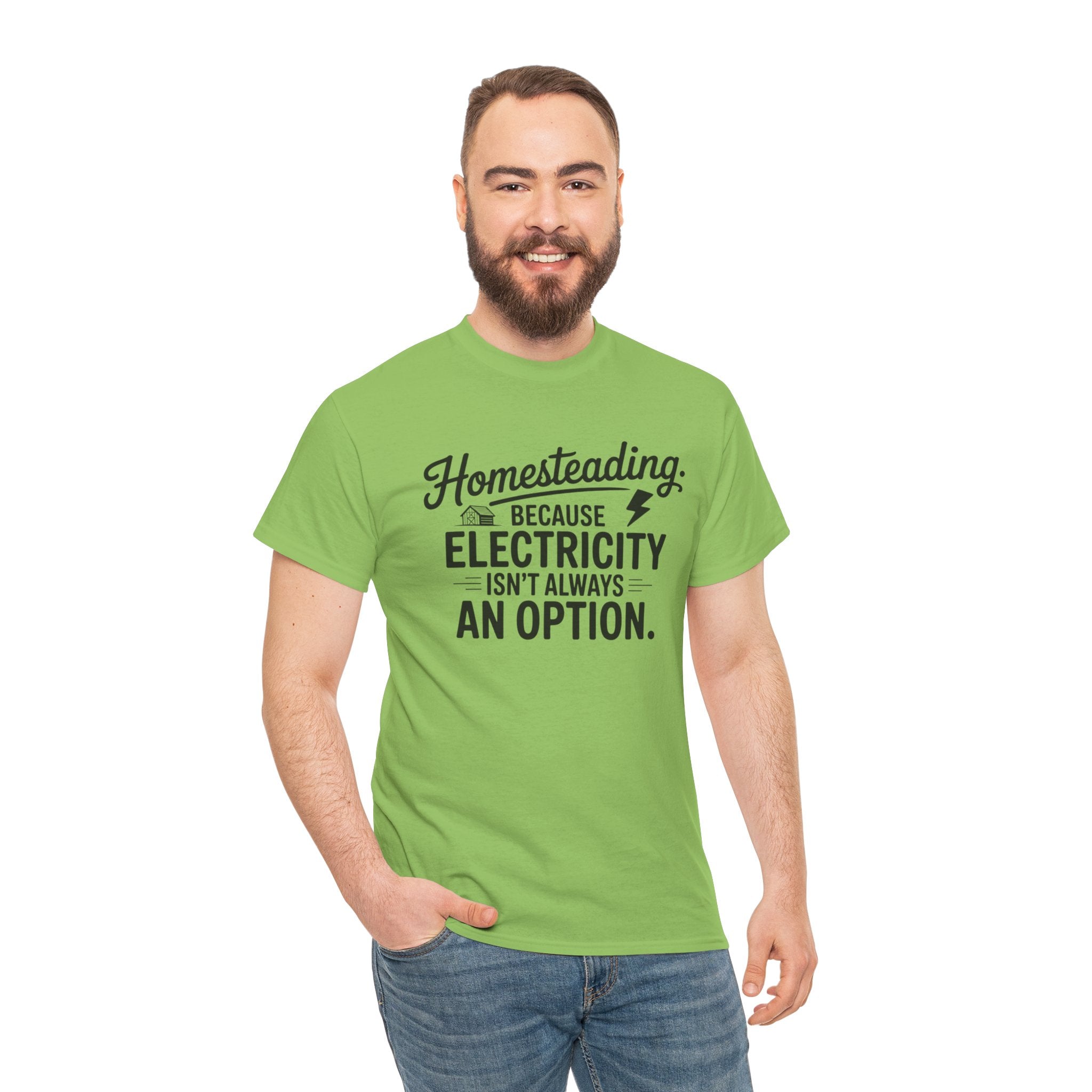 Homesteading Tee — "Because Electricity Isn't Always an Option" Cotton T-Shirt