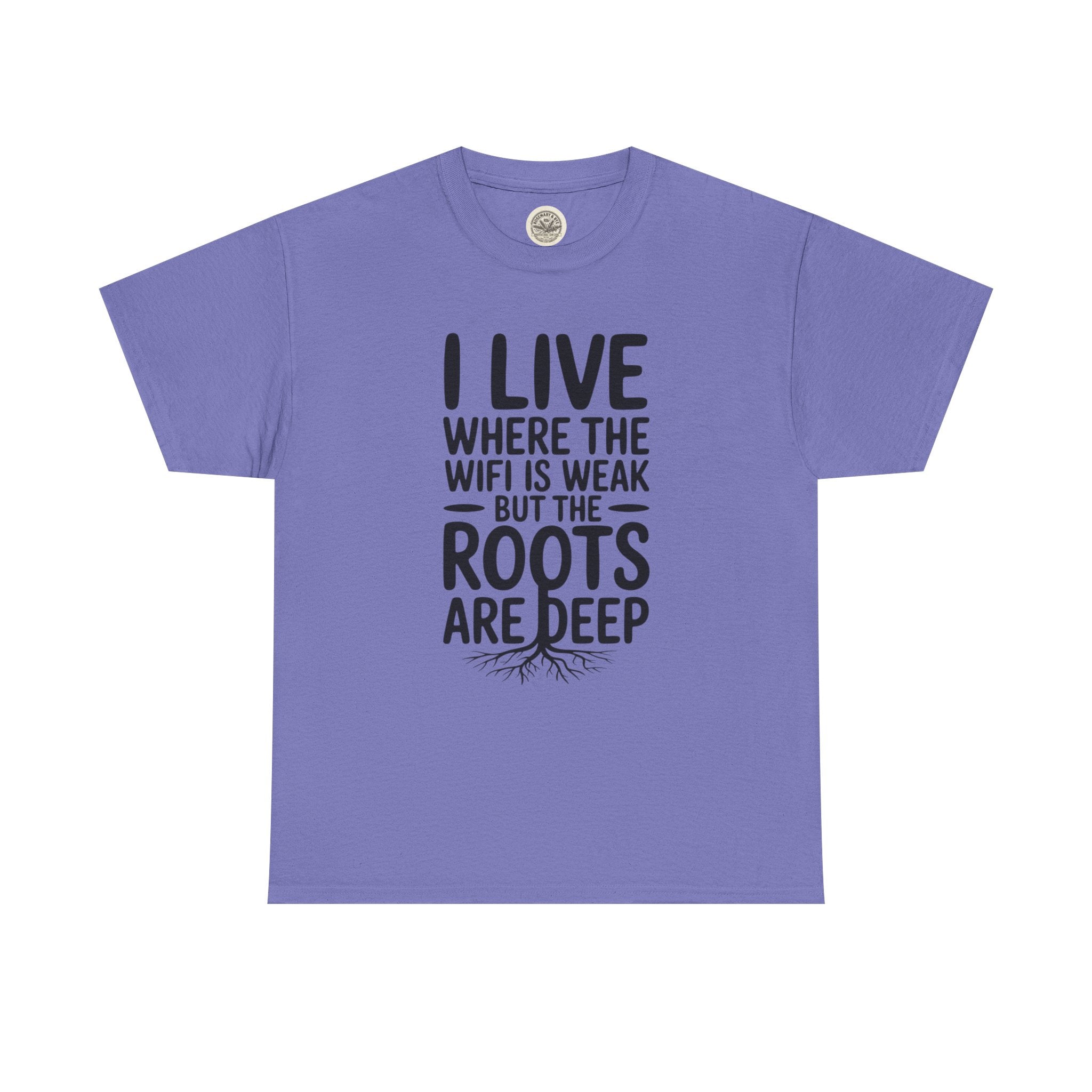 Rural Roots Tee — "I live where the WiFi is weak but the roots are deep" Cotton Shirt