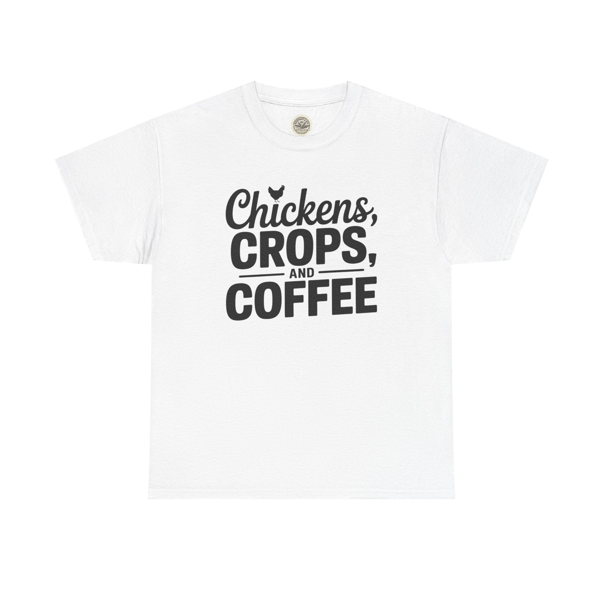 Chickens, Crops and Coffee Tee — Farm Life Graphic T-Shirt