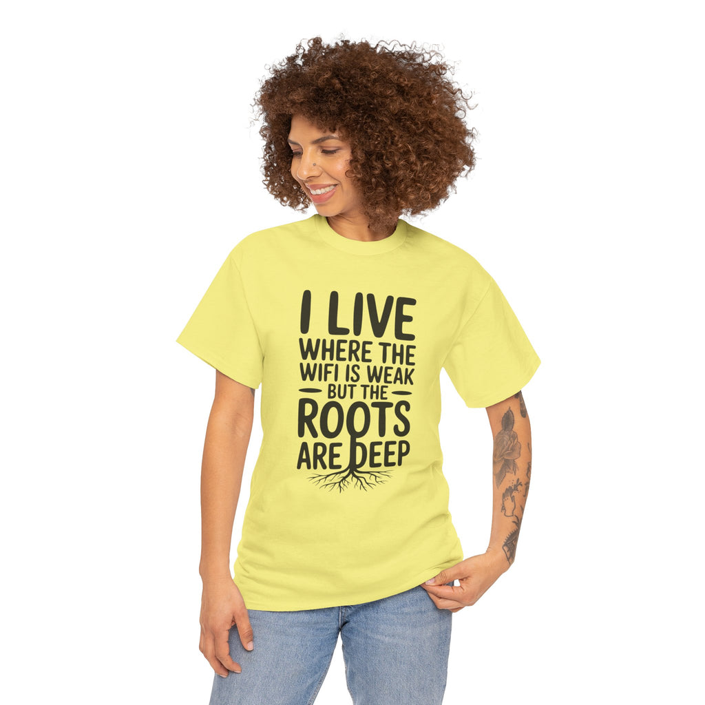 Rural Roots Tee — "I live where the WiFi is weak but the roots are deep" Cotton Shirt