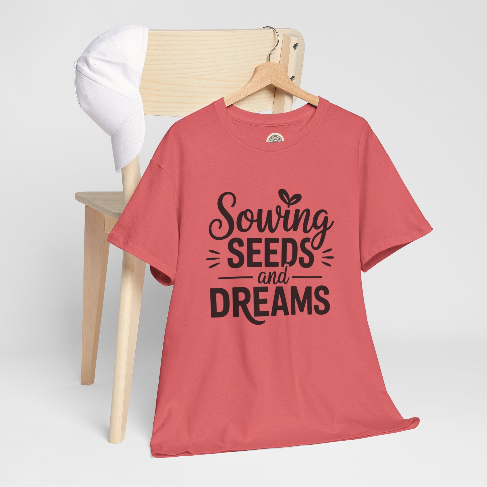 Sowing Seeds and Dreams Tee — Inspirational Gardening Quote T-Shirt