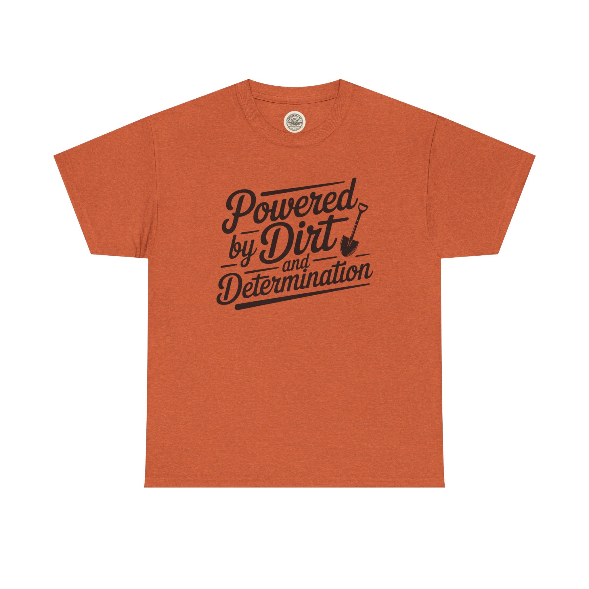 Gardening T-Shirt — "Powered by Dirt and Determination"