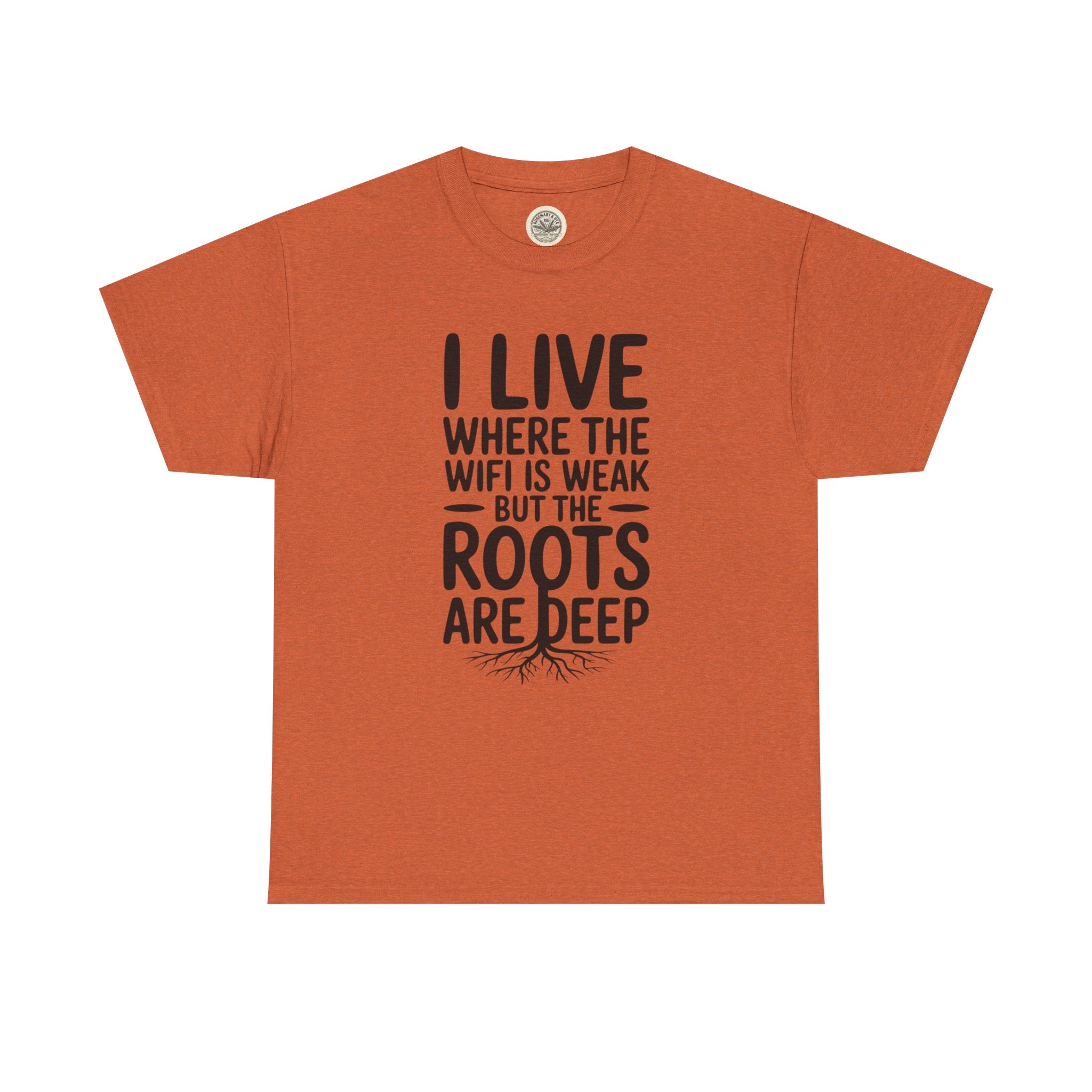 Rural Roots Tee — "I live where the WiFi is weak but the roots are deep" Cotton Shirt
