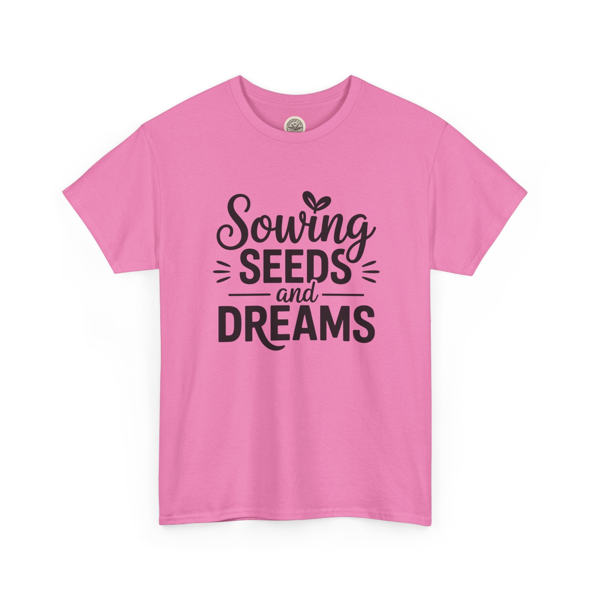 Sowing Seeds and Dreams Tee — Inspirational Gardening Quote T-Shirt