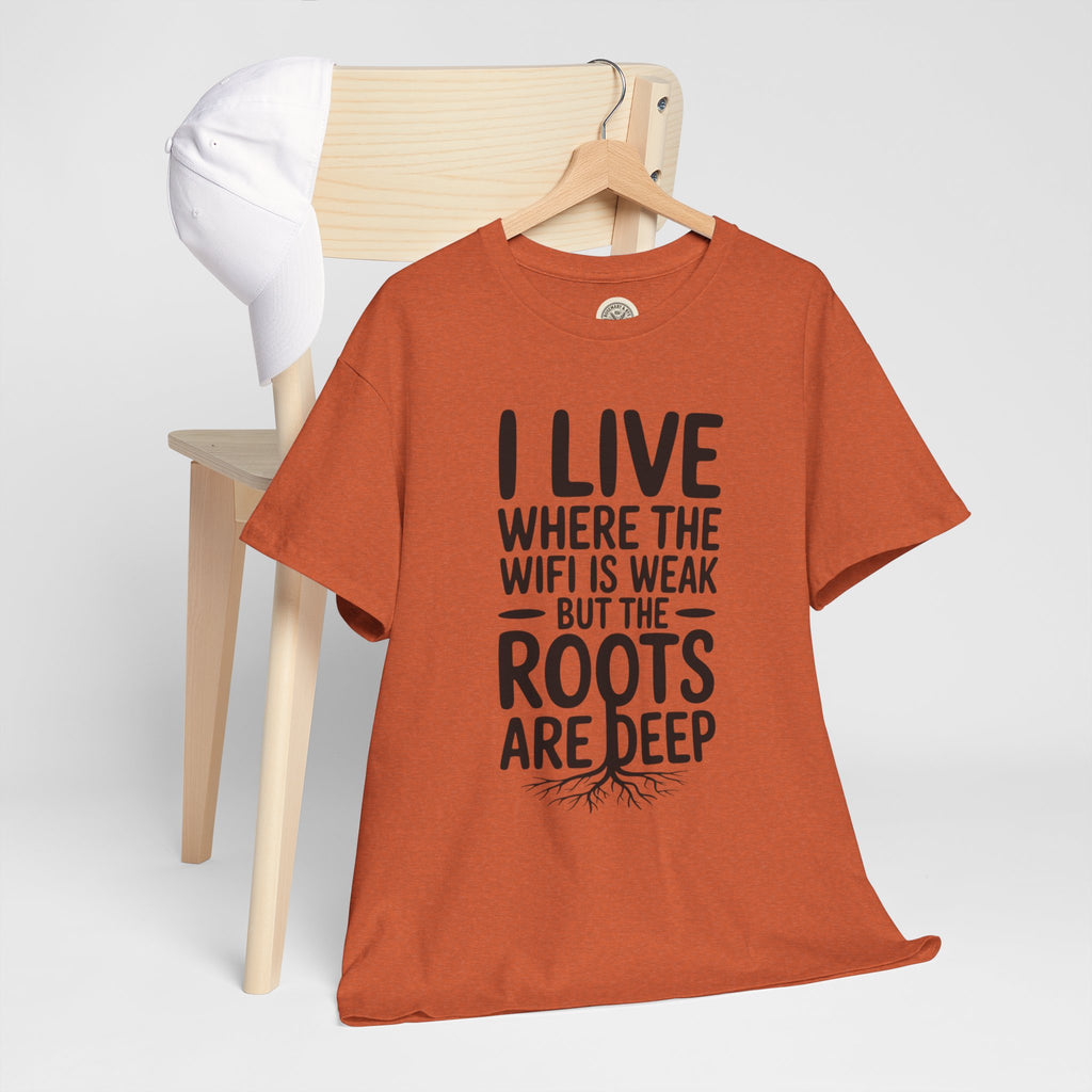 Rural Roots Tee — "I live where the WiFi is weak but the roots are deep" Cotton Shirt