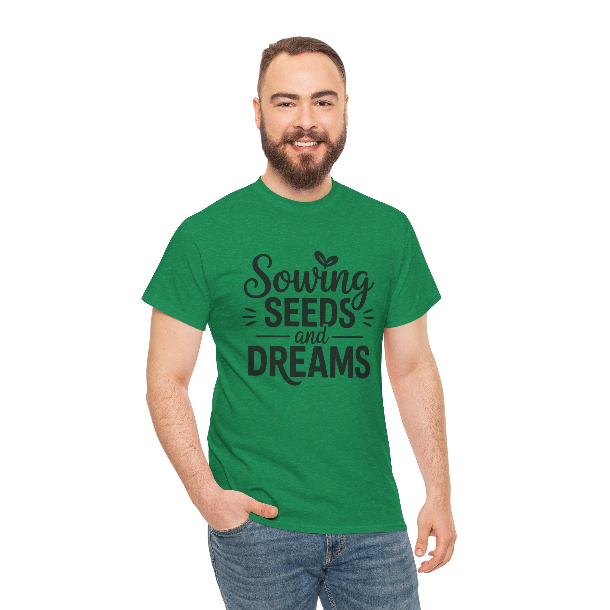 Sowing Seeds and Dreams Tee — Inspirational Gardening Quote T-Shirt