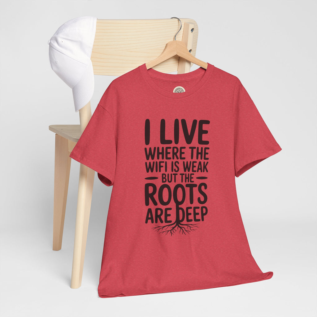 Rural Roots Tee — "I live where the WiFi is weak but the roots are deep" Cotton Shirt