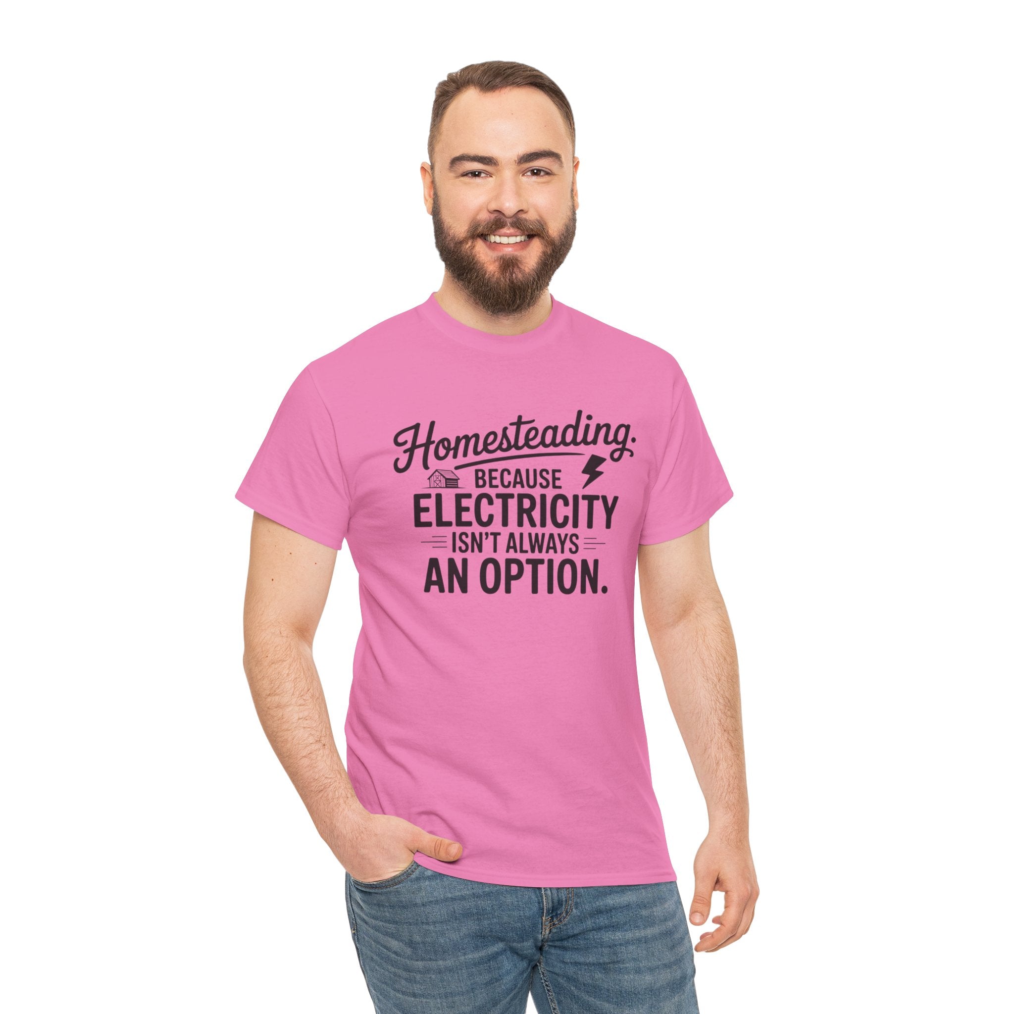 Homesteading Tee — "Because Electricity Isn't Always an Option" Cotton T-Shirt