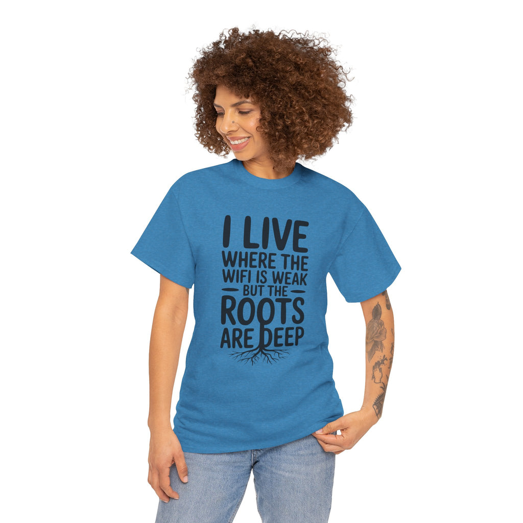 Rural Roots Tee — "I live where the WiFi is weak but the roots are deep" Cotton Shirt