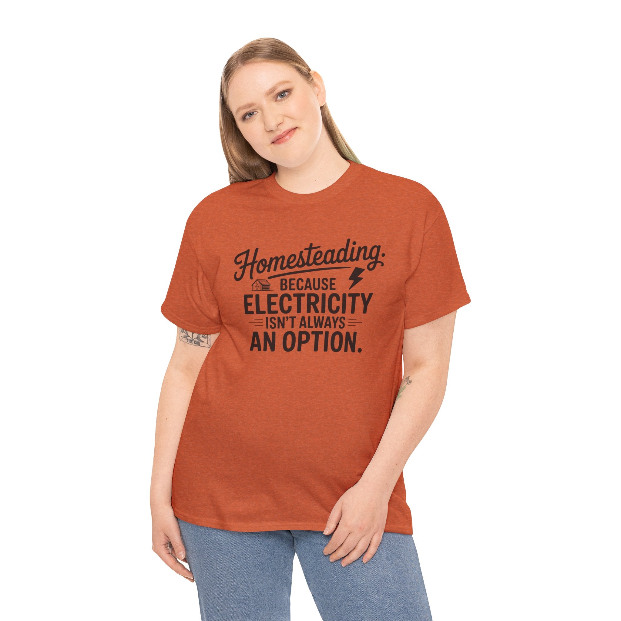 Homesteading Tee — "Because Electricity Isn't Always an Option" Cotton T-Shirt