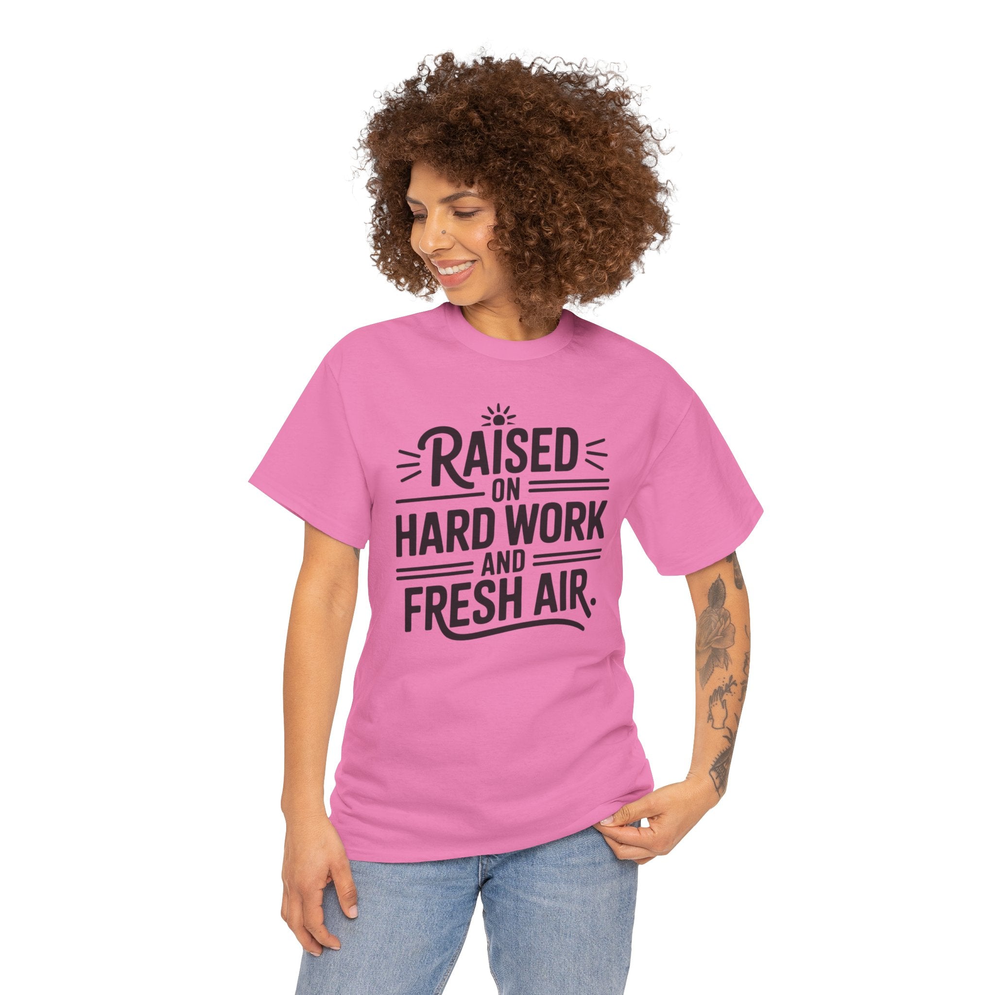 Raised on Hard Work and Fresh Air T-Shirt