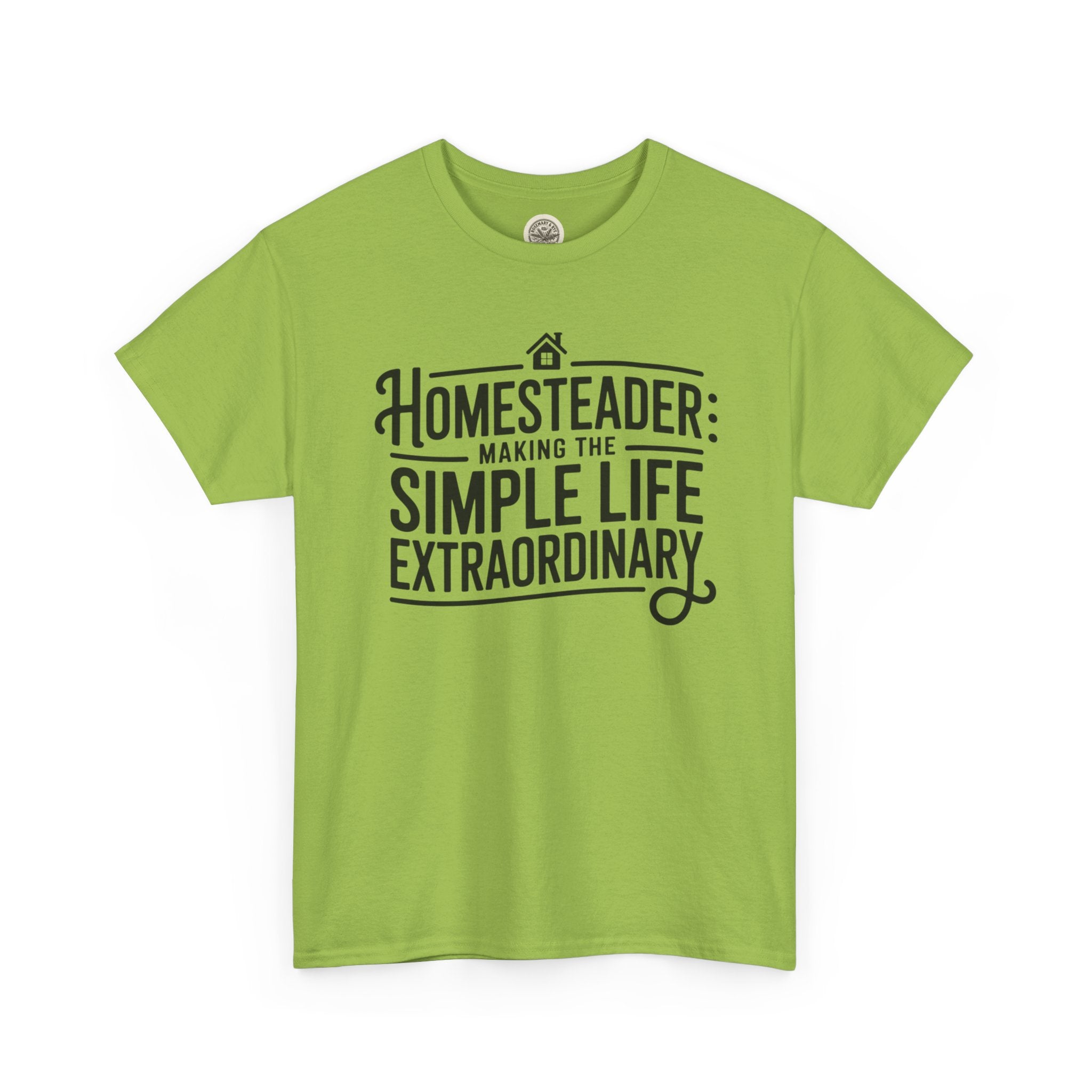 Homesteader T‑Shirt — "Making the Simple Life Extraordinary" Rustic Farmhouse Tee