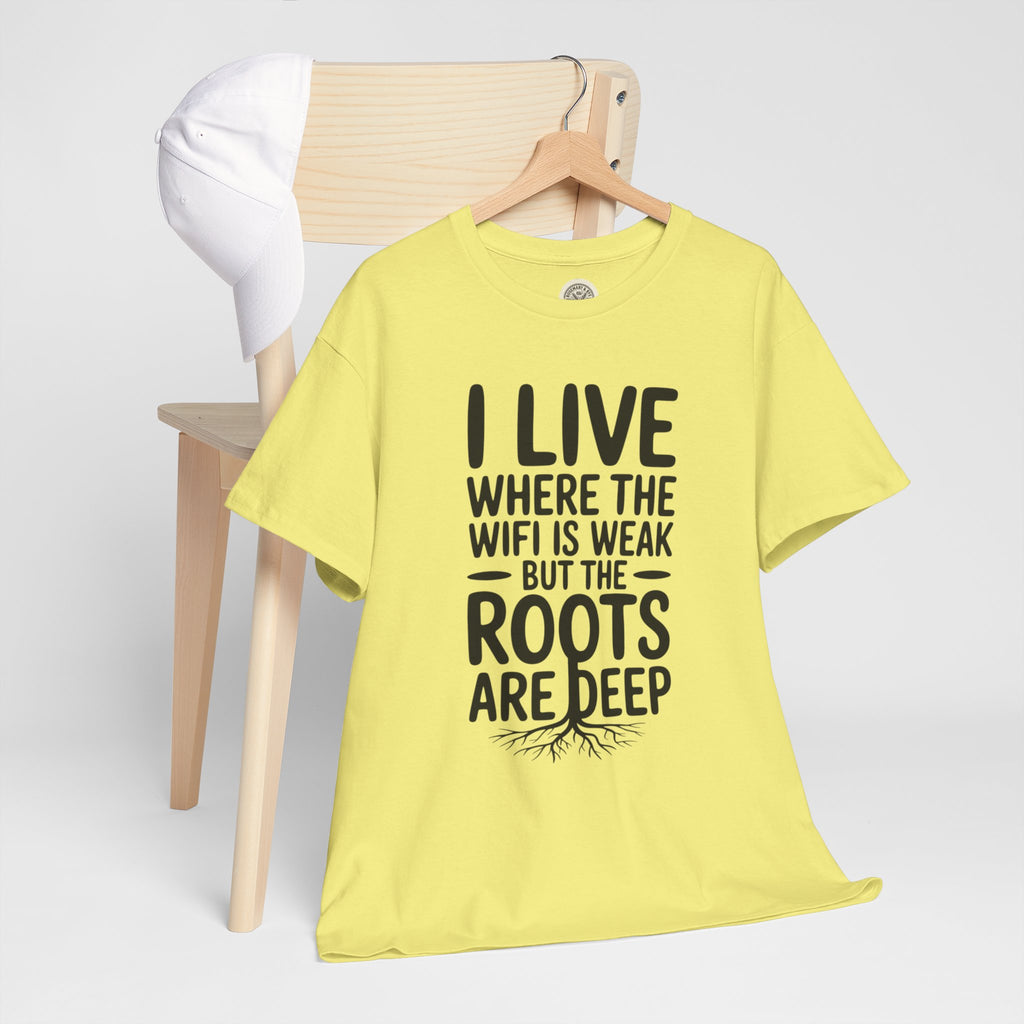 Rural Roots Tee — "I live where the WiFi is weak but the roots are deep" Cotton Shirt
