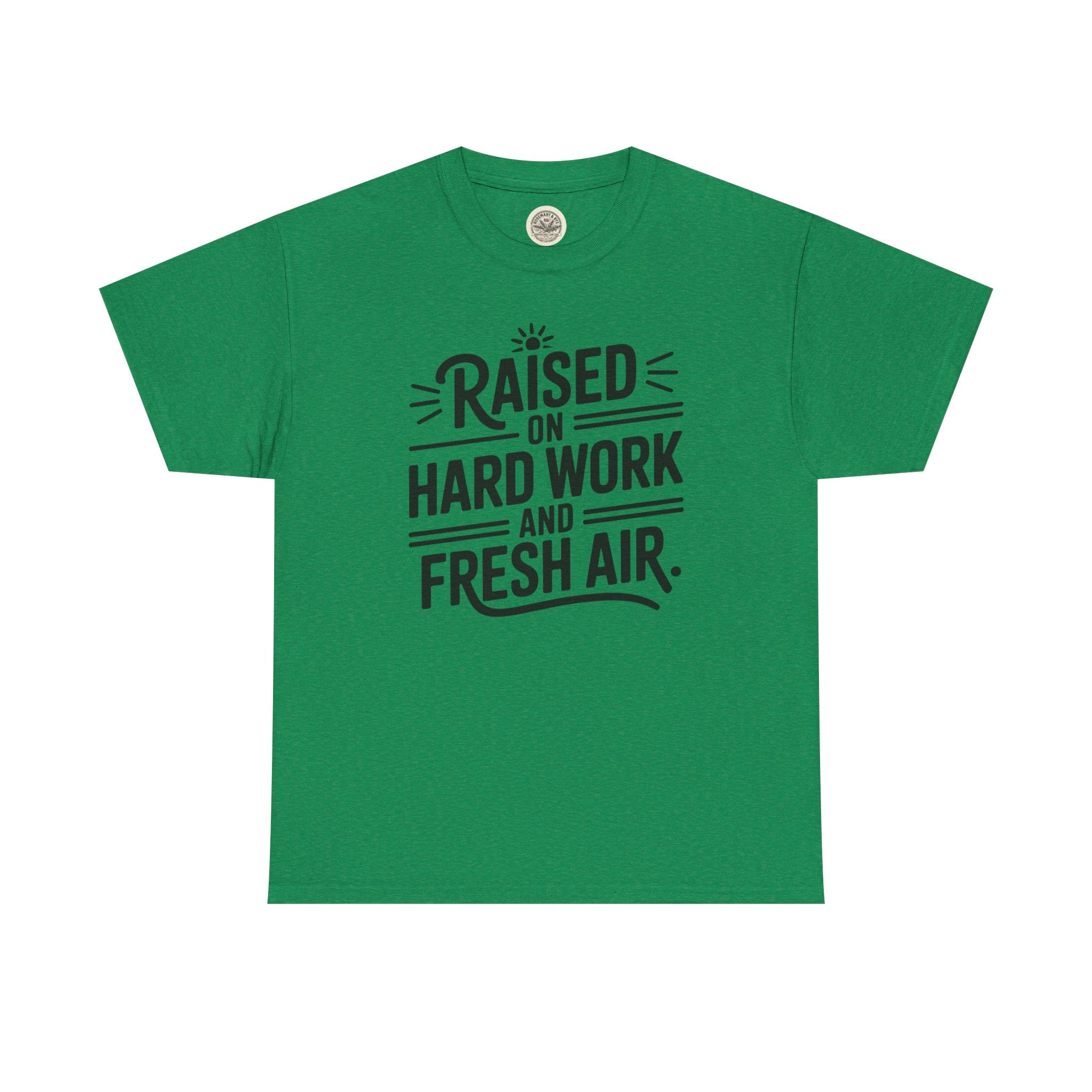 Raised on Hard Work and Fresh Air T-Shirt