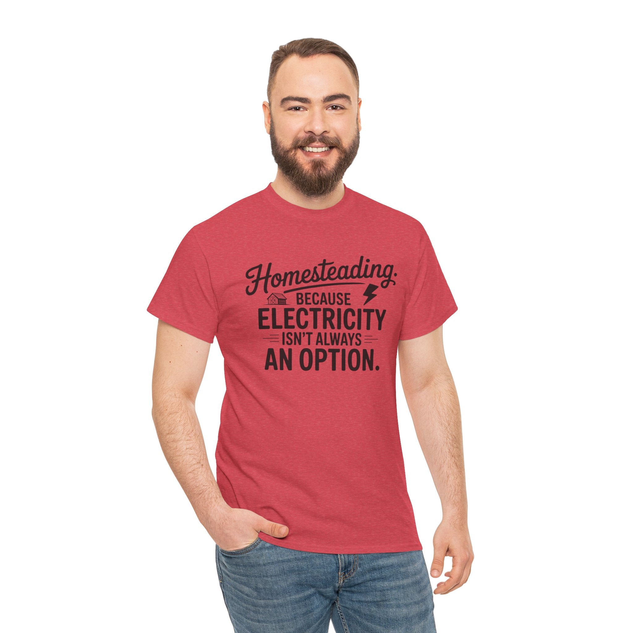 Homesteading Tee — "Because Electricity Isn't Always an Option" Cotton T-Shirt