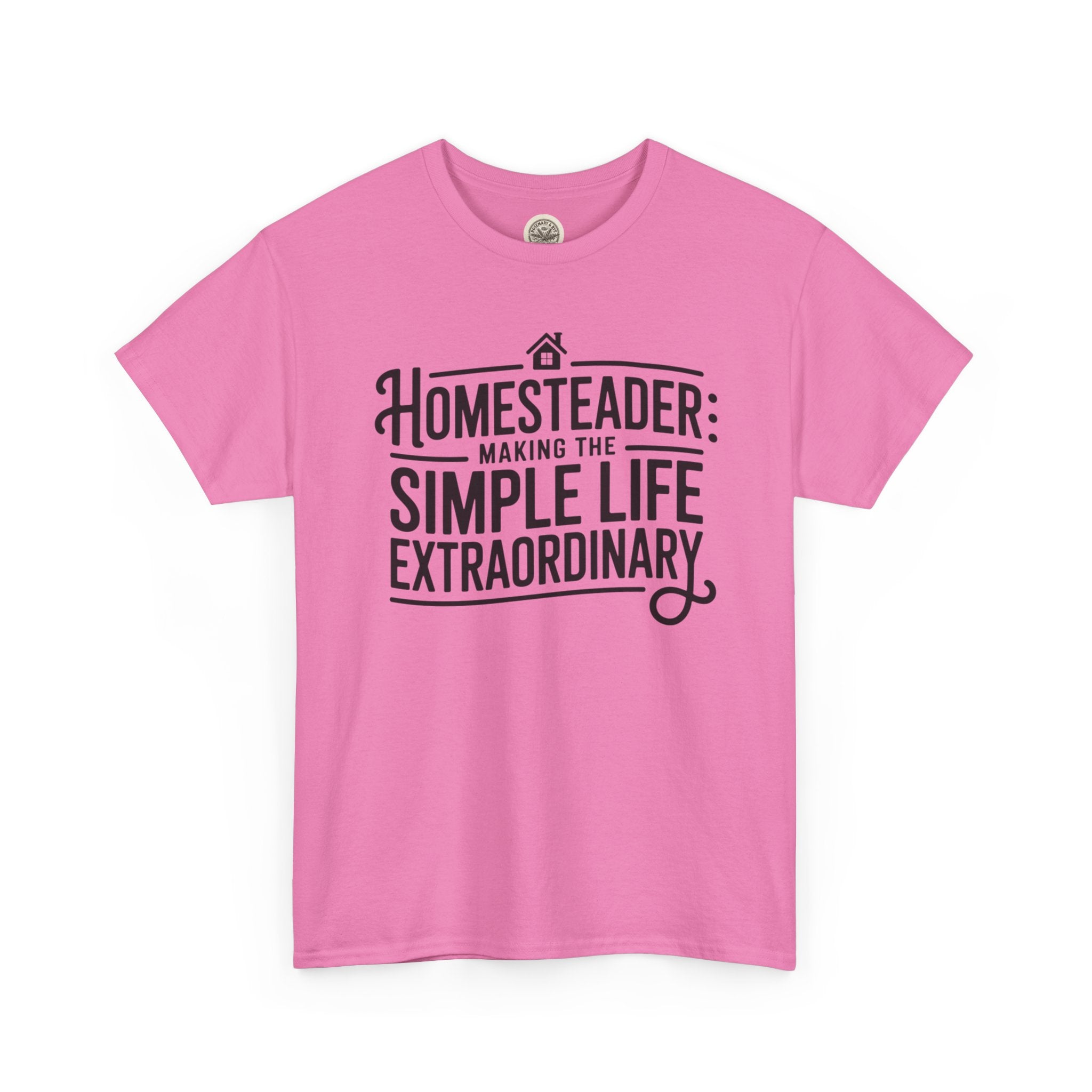 Homesteader T‑Shirt — "Making the Simple Life Extraordinary" Rustic Farmhouse Tee