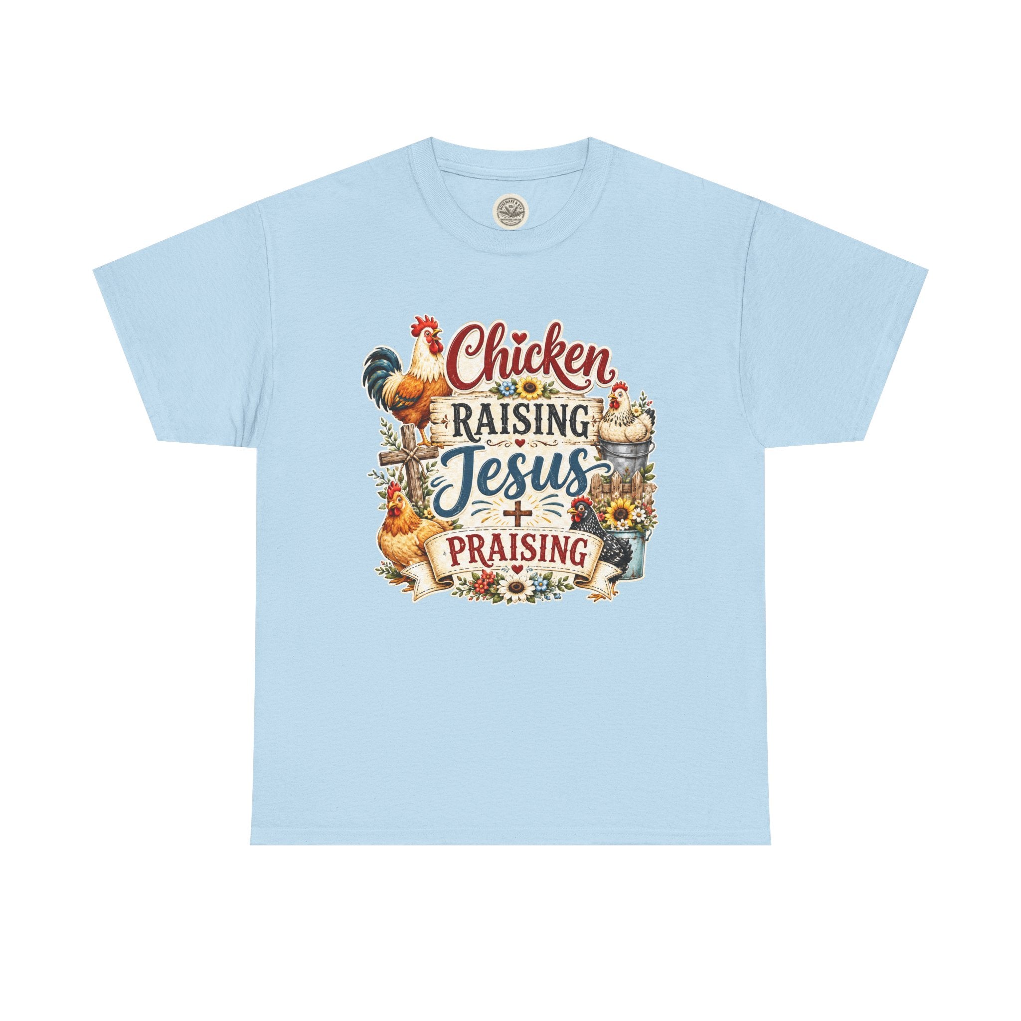 Chicken Raising Jesus Praising T-Shirt — Farm Faith Graphic Tee