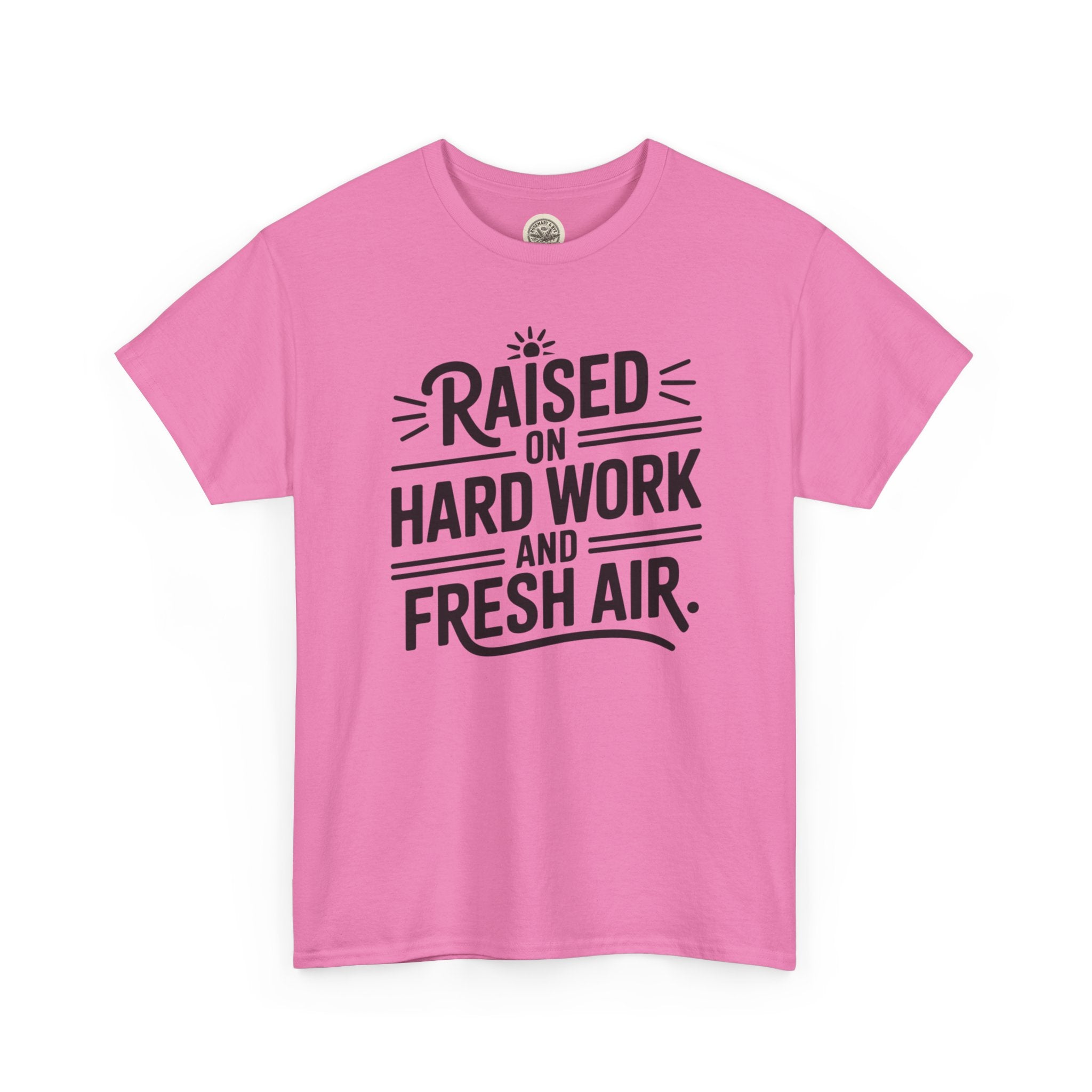 Raised on Hard Work and Fresh Air T-Shirt