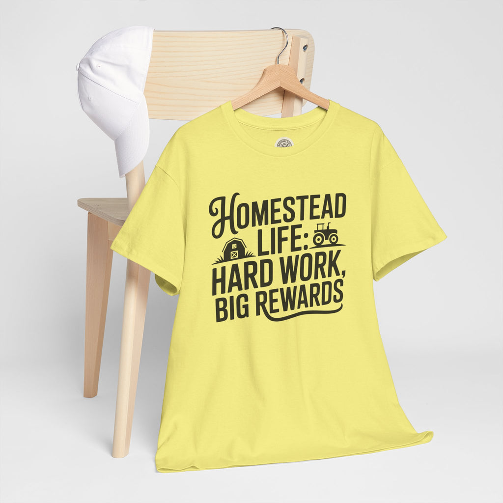 Homestead Life T-Shirt — “Homestead Life: Hard Work, Big Rewards” Farm Tee