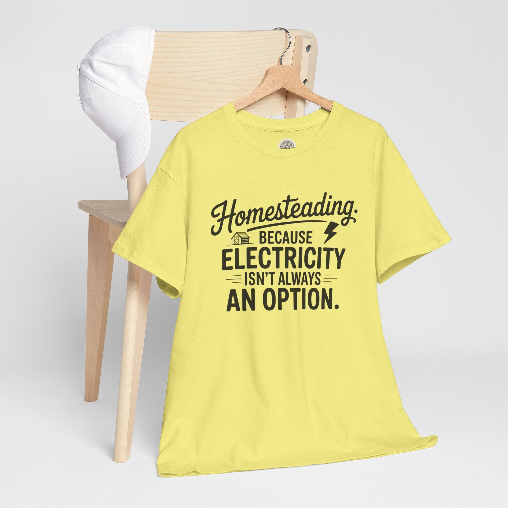 Homesteading Tee — "Because Electricity Isn't Always an Option" Cotton T-Shirt