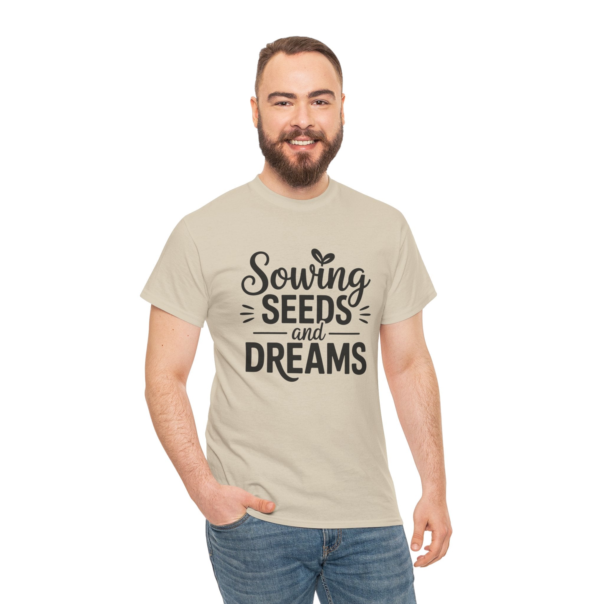 Sowing Seeds and Dreams Tee — Inspirational Gardening Quote T-Shirt